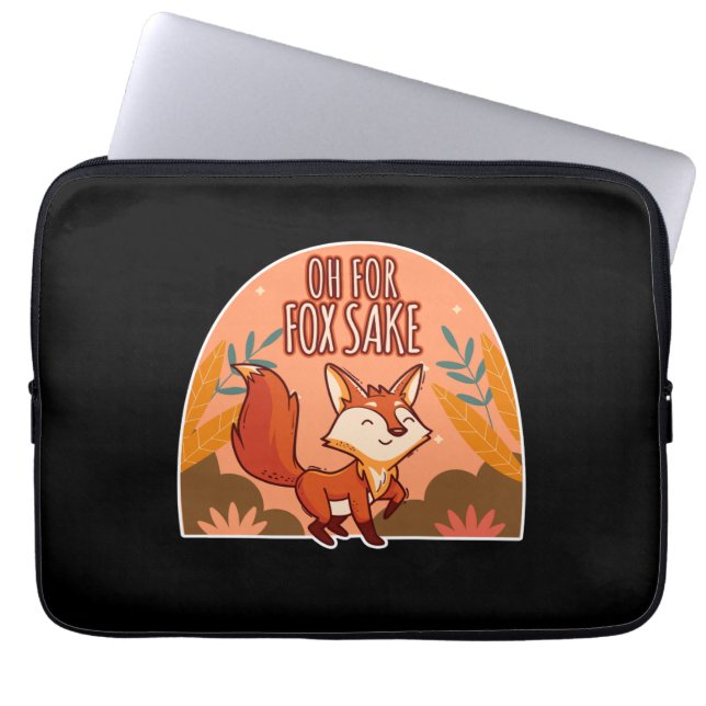 Oh For Fox Sake Cute and Funny Fox Laptop Sleeve (Front)