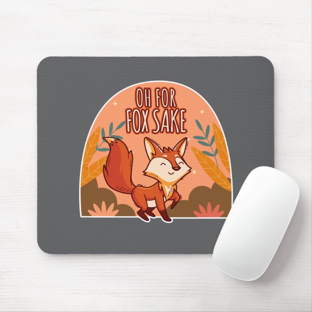 Oh For Fox Sake Cute and Funny Fox Mouse Mat (With Mouse)