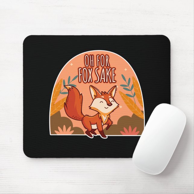 Oh For Fox Sake Cute and Funny Fox Mouse Mat (With Mouse)