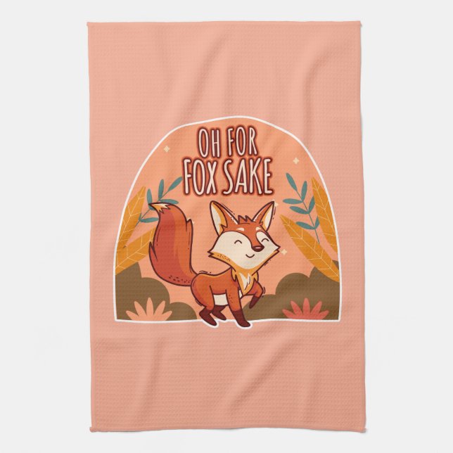 Oh For Fox Sake Cute and Funny Fox Tea Towel (Vertical)