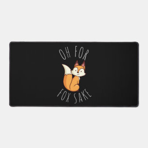 Oh for Fox Sake Desk Mat