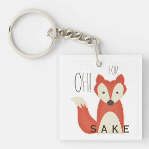 Oh! For Fox Sake Humourous Key Ring