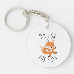 Oh for Fox Sake Key Ring