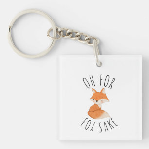 Oh for Fox Sake Key Ring