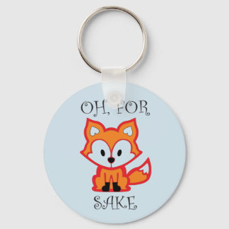 Oh for fox sake! key ring