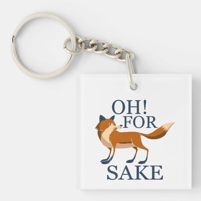 Oh for fox sake key ring (Front)