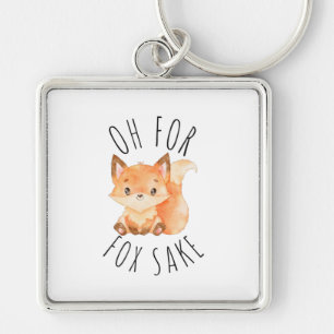 Oh for Fox Sake   Key Ring