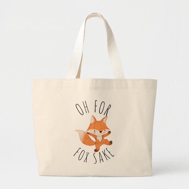 Oh for Fox Sake     Large Tote Bag (Front)