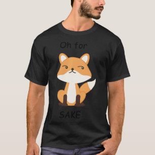 Oh for fox sake Long Sleeve  T-Shirt