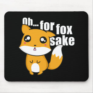 Oh... For Fox Sake Mouse Mat