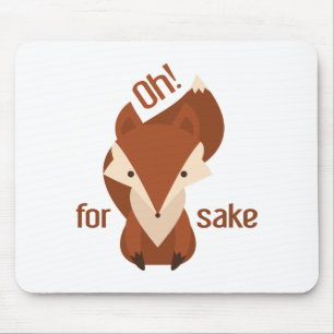 Oh For Fox Sake Mouse Mat