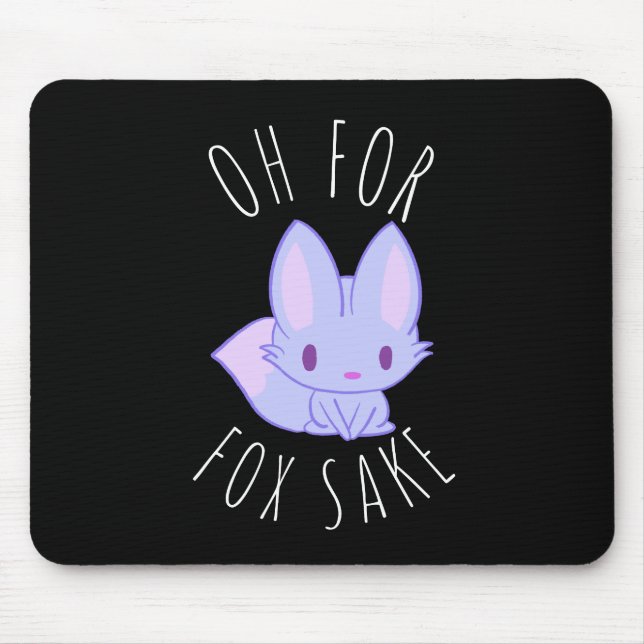 Oh for Fox Sake Mouse Mat (Front)