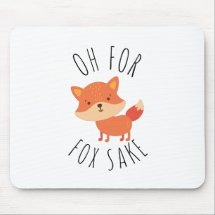 Oh for Fox Sake Mouse Mat