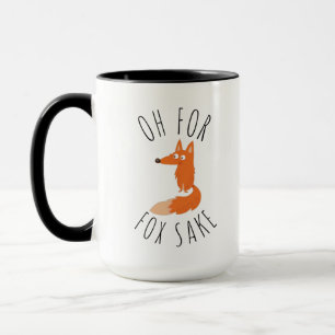 Oh for Fox Sake Mug