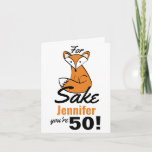 Oh, For Fox Sake Personalised 50th Birthday Card<br><div class="desc">Celebrate someone's fiftieth birthday with a bit of sass and humour with this fun "Oh, For Fox Sake" design. This humorously adorable woodland fox is paired with text that can be personalised for your intended recipient; just change the age and name you're all set. In addition, the fonts can also...</div>