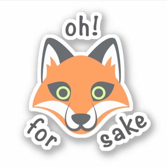 Oh! For Fox Sake phrase Emoji cartoon (Front)