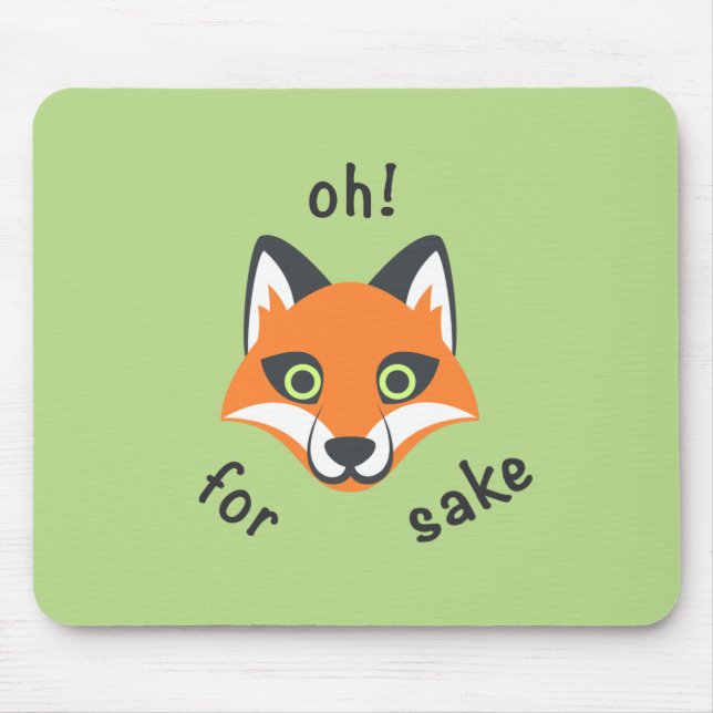 Oh! For Fox Sake phrase Emoji cartoon Mouse Mat (Front)