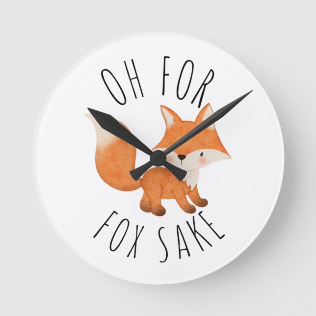 Oh for Fox Sake      Round Clock (Front)