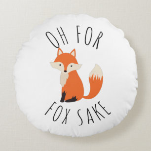 Oh for Fox Sake Round Cushion