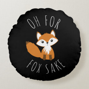 Oh for Fox Sake Round Cushion