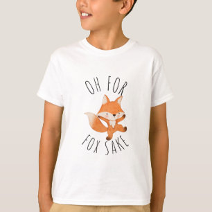 Oh for Fox Sake T-Shirt