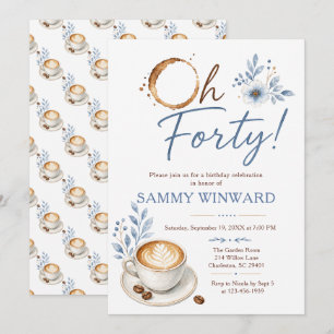 Oh Forty Blue Floral Coffee Birthday Invitation
