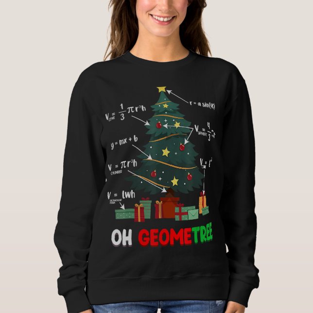 Oh Geometree Geometry Math Science Teacher Christm Sweatshirt (Front)