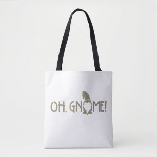 Oh, Gnome!    Tote Bag