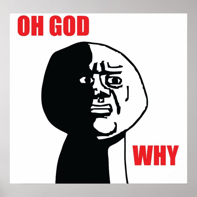 Oh God Why - Poster (Front)