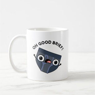 Oh Good Brief Funny Underwear Pun  Coffee Mug
