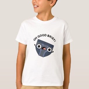 Oh Good Brief Funny Underwear Pun T-Shirt