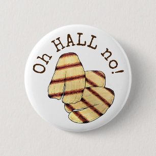 Oh HALL (Hell) No! Halloumi Grilled Cheese Foodie 6 Cm Round Badge