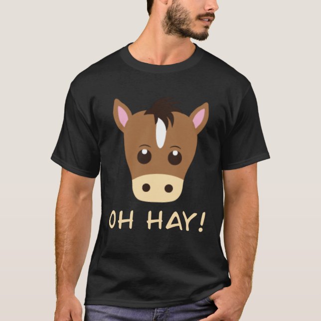 Oh Hay Horse Pun T-Shirt (Front)