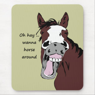 Oh hay wanna horse around fun Quote  Funny horse Mouse Mat
