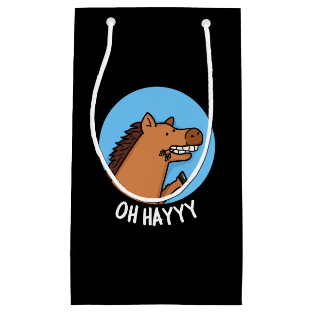 Oh Hayyyy Funny Horse Pun Dark BG Small Gift Bag (Front)