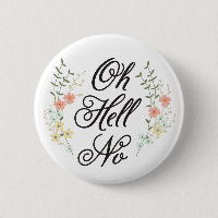 Oh Hell No Button