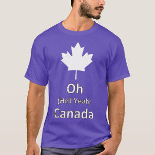 Oh Hell Yeah Canada - 150 Years funny canadian E T-Shirt