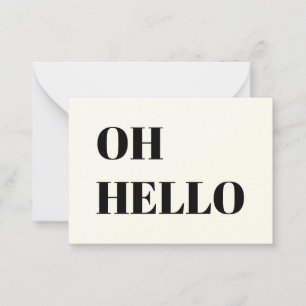 Oh Hello, Hi, Hey, black ivory Advice Card