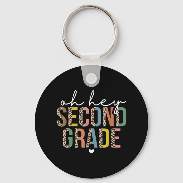 Oh Hey 2nd Second Grade Back To School Leopard For Key Ring (Front)