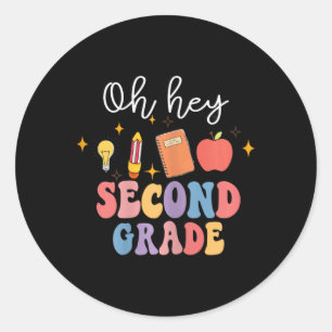 Oh Hey 2nd Second Grade Fun Ck To School Classic Round Sticker