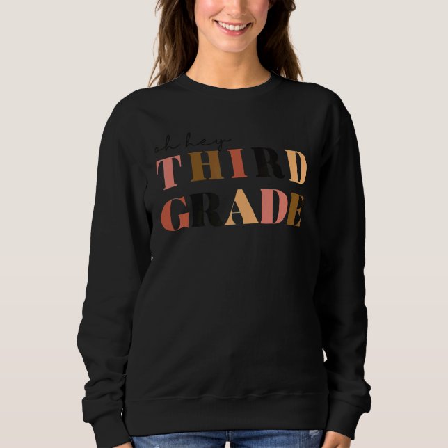 Oh Hey 3rd Third Grade Sweatshirt (Front)