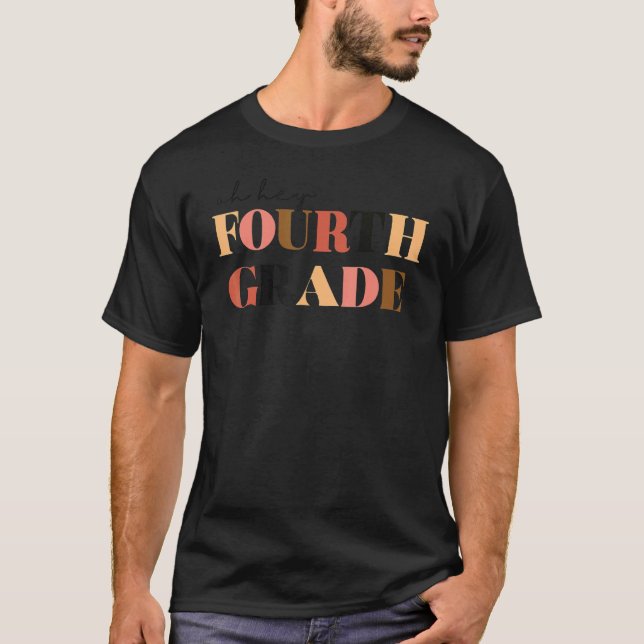 Oh Hey 4th Fourth Grade T-Shirt (Front)