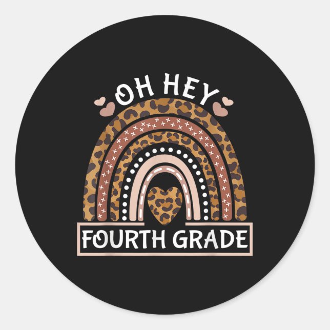 Oh Hey 4th Grade First Day Of School Back To Schoo Classic Round Sticker (Front)