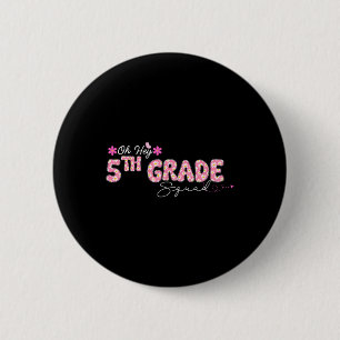 Oh Hey 5th Grade Back To School Design For Teacher 6 Cm Round Badge