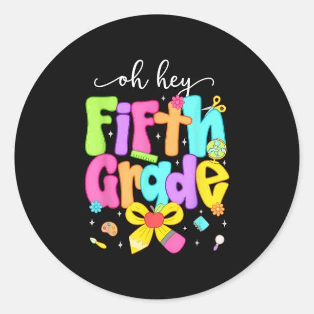 Oh Hey 5th Grade Coquette Bow Happy Back To School Classic Round Sticker (Front)
