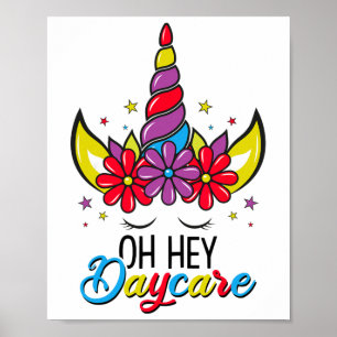 Oh Hey Daycare - Childcare Teacher Unicorn Lover G Poster