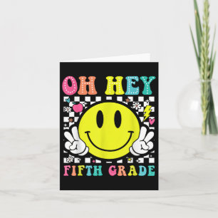 Oh Hey Fifth Grade Teacher Kids Back To School Fir Card