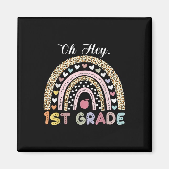 Oh Hey First Grade Back To School Rainbow Leopard  Magnet (Front)