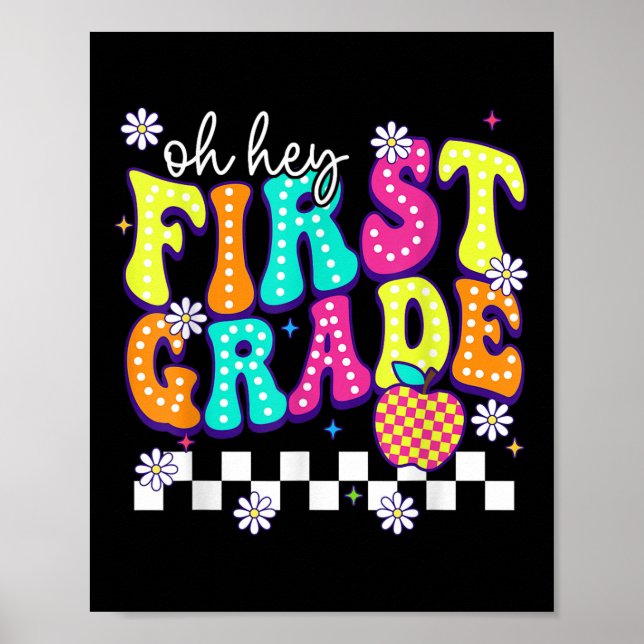 Oh Hey First Grade First Day Of School For Men Wom Poster (Front)