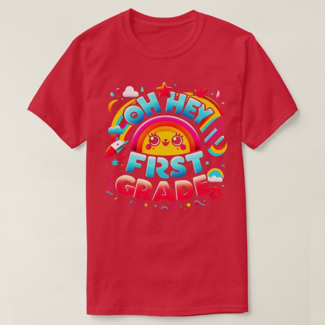 Oh Hey First Grade Teacher Kids First Day Of Schoo T-Shirt (Design Front)